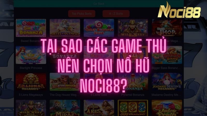 Một số lý do nên chọn Noci88